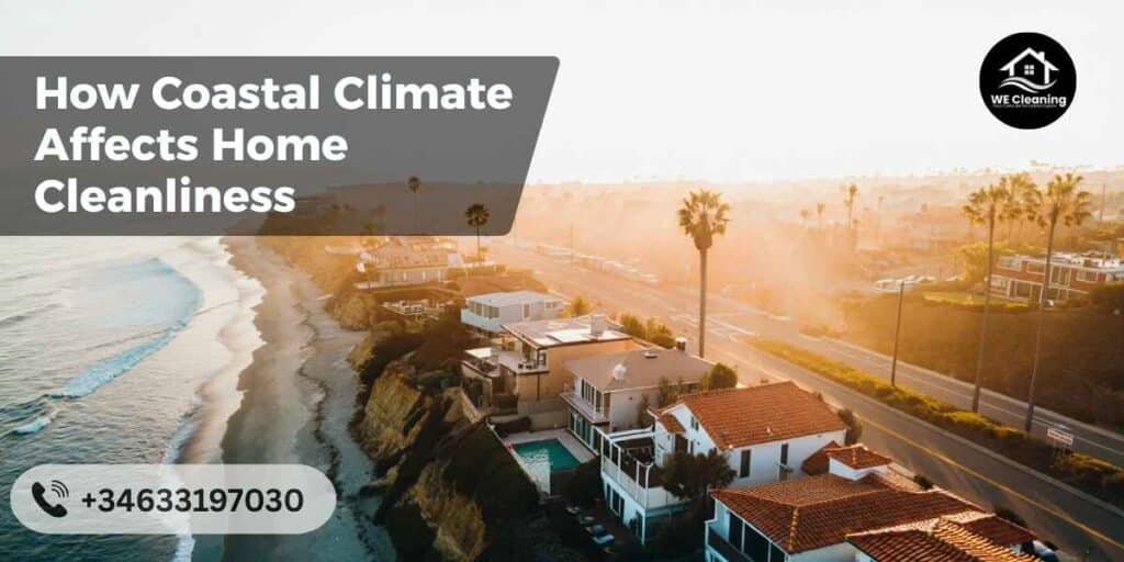 How Coastal Climate Affects Home Cleanliness