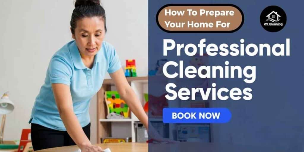 How to Prepare Your Home for a Professional Cleaning Service