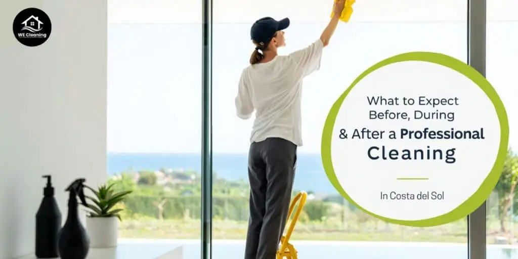 What to Expect Before, During & After a Professional Cleaning in Costa del Sol