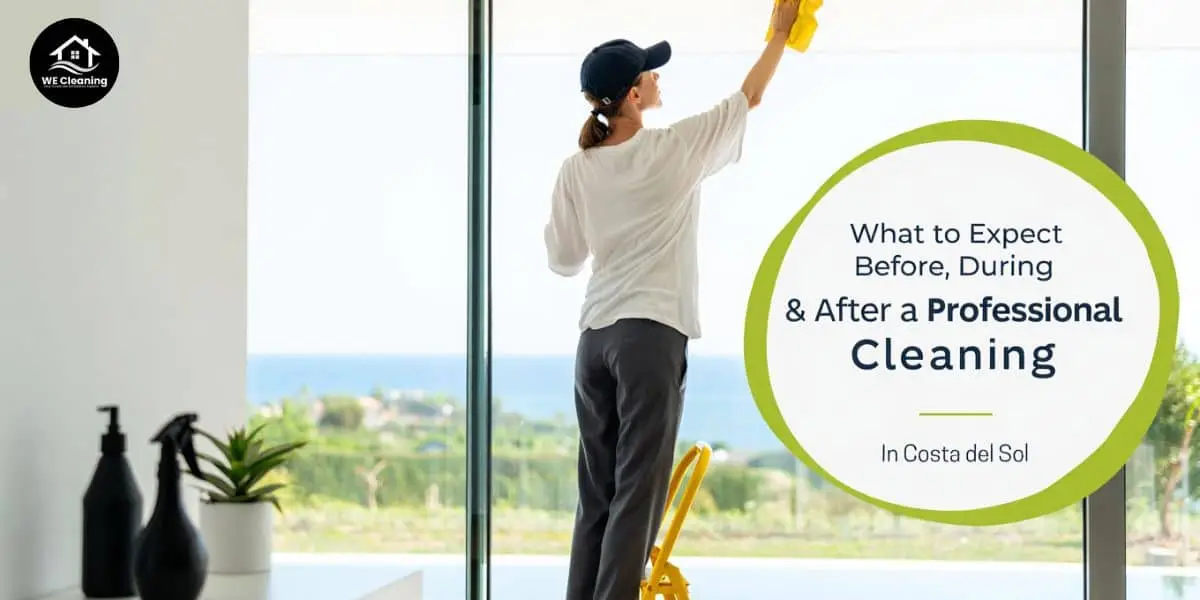 What to Expect Before, During & After a Professional Cleaning in Costa del Sol