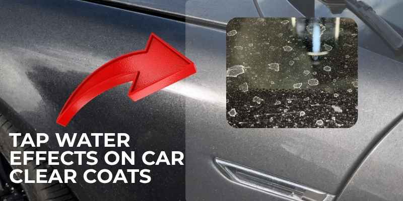 Effects of Mineral-Rich Tap Water on Car Clear Coats