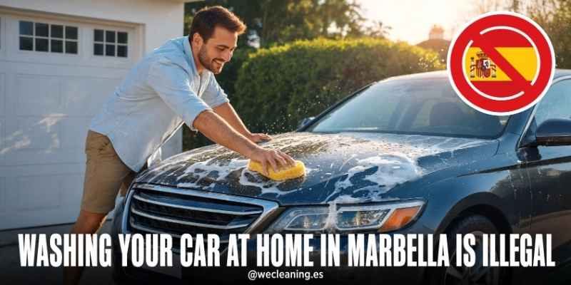 Is it Illegal to Wash Your Car at Home in Marbella? | WE Cleaning